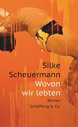 Wovon wir lebten: Roman von Schoeffling + Co.